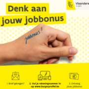Afbeelding van een hand met de tekst: Denk aan jouw jobbonus. 1. Brief gekregen? 2. Vul je rekeningnummer in op www.burgerprofiel.be 3. Ontvang jouw jobbonus.