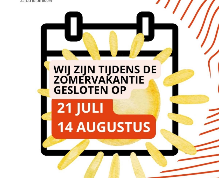 Sluitingsdagen zomer 2026: 21 juli en 14 augustus